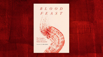 BLOOD FEAST: The Complete Short Stories of Malika Moustadraf
