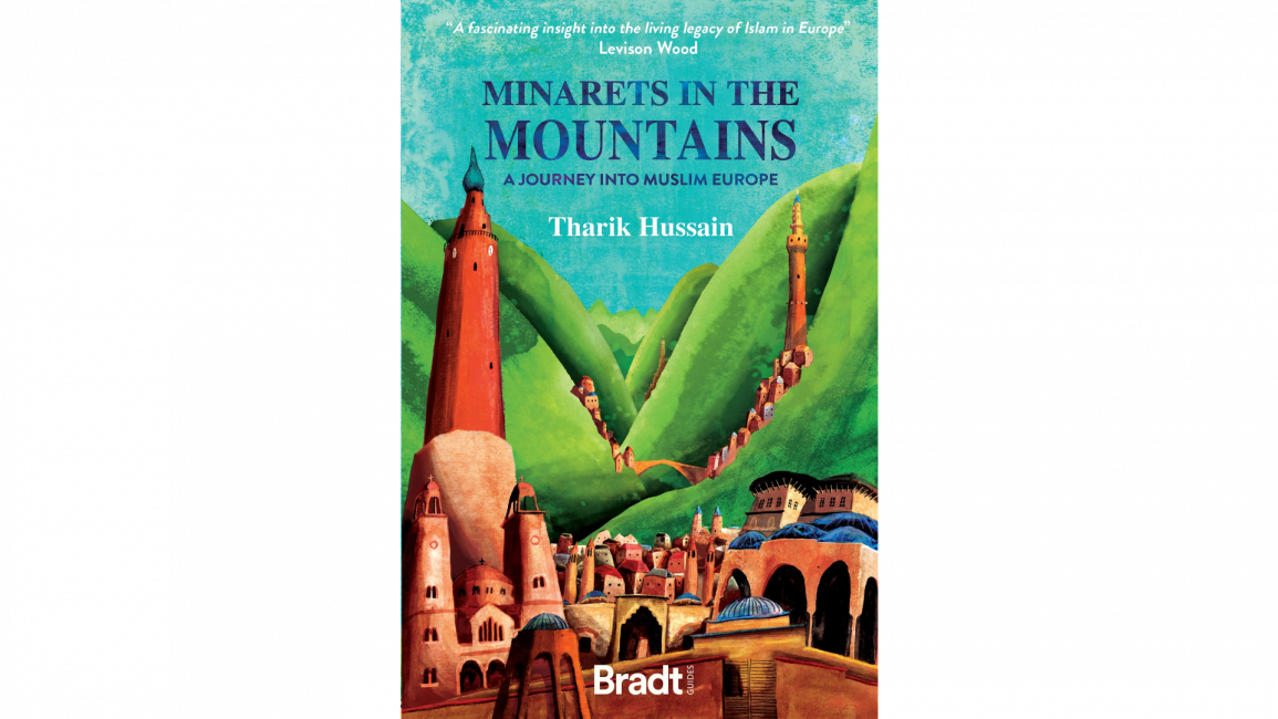 Minarets in the Mountains: A Journey into Muslim Europe