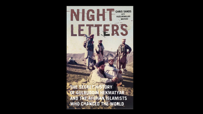 Night Letters: Gulbuddin Hekmatyar and the Afghan Islamists who Changed the World